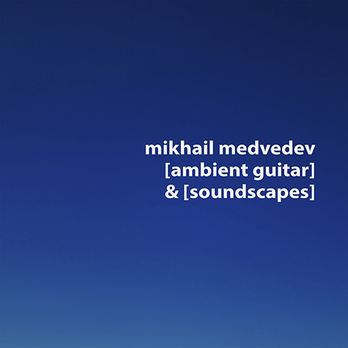 Ambient Guitar And Soundscapes vol.1